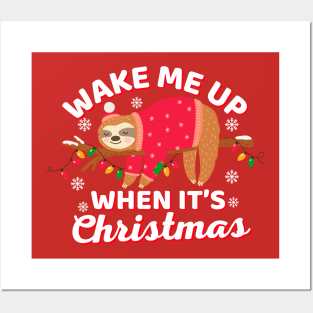 Wake Me Up When Its Christmas Sloth Posters and Art